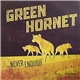 Green Hornet - Never Enough