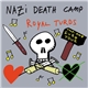 Nazi Death Camp / Royal Turds - 2008-2009 Euro Tour